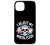 I Reject My Mortal Flesh LGBTQ+ Queer Expression |- Case for iPhone 15 Plus