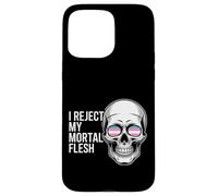 I Reject My Mortal Flesh LGBTQ+ Queer Expression - Case for iPhone 15 Pro Max