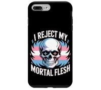 I Reject My Mortal Flesh LGBTQ+ Queer Expression ---- Case for iPhone 7 Plus/8 Plus