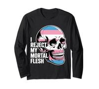 I Reject My Mortal Flesh LGBTQ+ Queer Expression - Long Sleeve T-Shirt