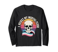 I Reject My Mortal Flesh LGBTQ+ Queer Expression |- Long Sleeve T-Shirt