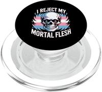 I Reject My Mortal Flesh LGBTQ+ Queer Expression ---- PopSockets PopGrip for MagSafe