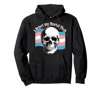 I Reject My Mortal Flesh LGBTQ+ Queer Expression |----- Pullover Hoodie