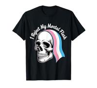 I Reject My Mortal Flesh LGBTQ+ Queer Expression |-- T-Shirt