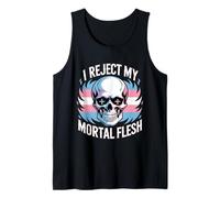 I Reject My Mortal Flesh LGBTQ+ Queer Expression ---- Tank Top