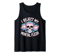 I Reject My Mortal Flesh LGBTQ+ Queer Expression |- Tank Top
