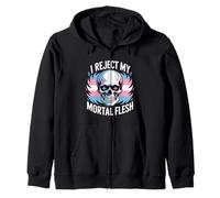 I Reject My Mortal Flesh LGBTQ+ Queer Expression ---- Zip Hoodie