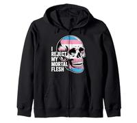 I Reject My Mortal Flesh LGBTQ+ Queer Expression - Zip Hoodie