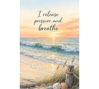 I Release Pressure and Breathe: Dot Grid Notebook: Calm Aesthetic Journal for Women | 110 Pages | 6x9 Inch Mindfulness and Self-Care Notebook
