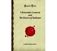 I Remember Lemuria and The Return of Sathanas (Forgotten Books)