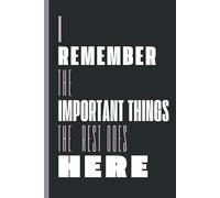 I Remember Only the Most Important Ones , Rest Goes Here: A minimalist, journal designed for capturing daily brain dumps , to keep space for important memories in your brain.