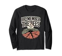 I Remember The Bees Environmental Conservation Message Long Sleeve T-Shirt