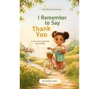 I Remember To Say Thank You: What would Jesus do series