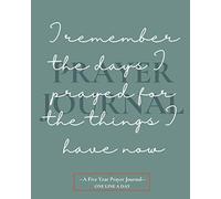 "I Remember When I Prayed For This": Five Year Prayer Journal--Record What God Is Doing, Remember What He Has Done With One Line A Day (Run With Purpose Planners)