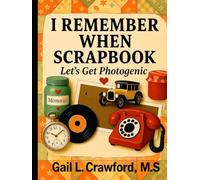 I Remember When Scrapbook: Let's get Photogenic