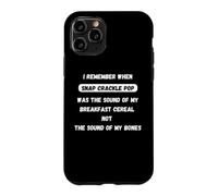 I remember when Snap Crackle and Pop funny old people saying Case for iPhone 11 Pro