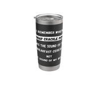 I Remember When Snap Crackle and Pop Funny Old People Saying Stainless Steel Insulated Tumbler