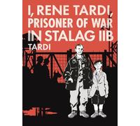 I, Rene Tardi, Prisoner of War in Stalag IIB: 1