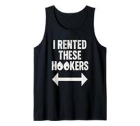 I Rented These Hookers Funny Humor Tee Tank Top