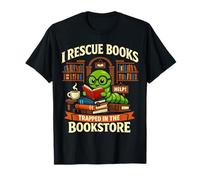 I Rescue Books Trapped in The Bookstore Funny Bookworm Nerd T-Shirt