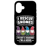 I Rescue Gnomes Not A Hoarder A Hero Gardener Garden Lover Case for iPhone 16