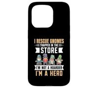 I rescue gnomes trapped in the store I'm not a hoarder Case for iPhone 15 Pro