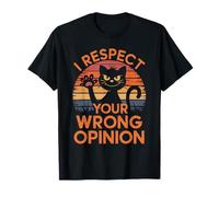 I Respect Your Wrong Opinion Cats T-Shirt