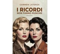 I ricordi non fanno rumore: Racconti: 4 (La storia di Bianca)