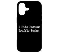 I Ride Because Traffic Sucks Sarcastic Cycling Quote Case for iPhone 17