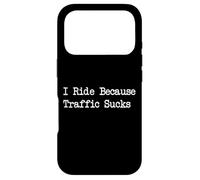 I Ride Because Traffic Sucks Sarcastic Cycling Quote Case for iPhone 17 Pro