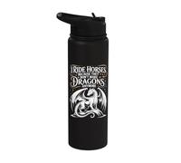 I Ride Horses Because They Don't Make Dragons Anymore Stainless Steel Insulated Water Bottle