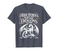 I Ride Horses Because They Don't Make Dragons Anymore T-Shirt, Men, Heather Blue, X-Large