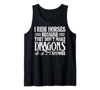 I Ride Horses No More Dragons Statement Tank Top