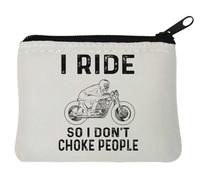 I Ride So I Don't Choke People Neoprene Coin Purse Pouch 10x11cm White