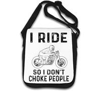 I Ride So I Don't Choke People Shoulder Bag White