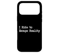 I Ride to Escape Reality Funny Cycling Quotes Apparel Case for iPhone 17 Pro Max