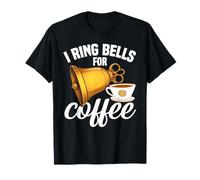 I Ring Bells for Coffee Bell Ringing Tradition T-Shirt