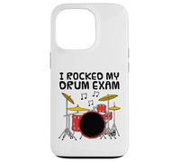 I Rocked My Drum Exam, Drummer Music Student Percussionist Case for iPhone 13 Pro