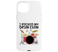 I Rocked My Drum Exam, Drummer Music Student Percussionist Case for iPhone 15 Plus