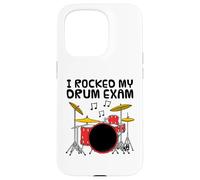 I Rocked My Drum Exam, Drummer Music Student Percussionist Case for iPhone 15 Pro