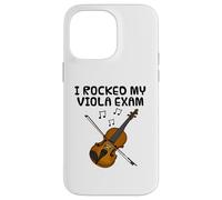 I Rocked My Viola Exam, Violist Music Student Funny Case for iPhone 14 Pro Max