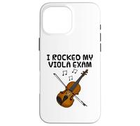 I Rocked My Viola Exam, Violist Music Student Funny Case for iPhone 16 Pro Max