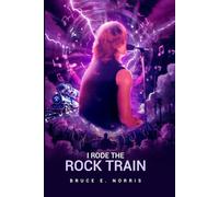 I RODE THE ROCK TRAIN