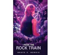 I RODE THE ROCK TRAIN