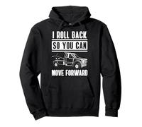 I Roll Back So You Can Move Forward Tow Truck Driver Pullover Hoodie