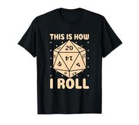 I Roll Dice Role Playing Table Top Games RPG Game Dice T-Shirt