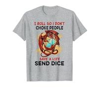 I roll So i Don't Choke People Save a Life Send dice T-Shirt, Men, Heather Grey, X-Large