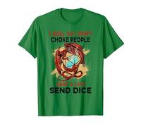 I roll So i Don't Choke People Save a Life Send dice T-Shirt, Men, Kelly Green, Small