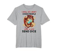 I roll So i Don't Choke People Save a Life Send dice T-Shirt, Men's Big and Tall, Heather Grey, 3X Tall