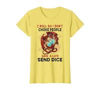 I roll So i Don't Choke People Save a Life Send dice T-Shirt, Women, Lemon Yellow, Medium